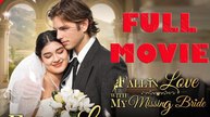 Fall In Love With My Missing Bride