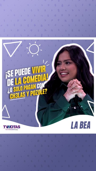 La Bea revela cómo empezó en la comedia y cuando le pagaron por hacer reír