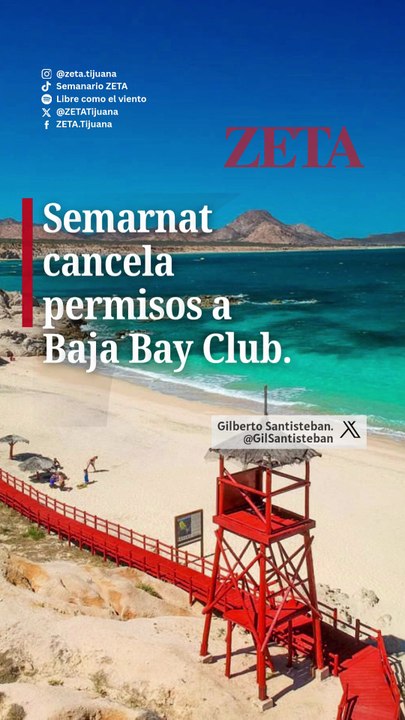 Semarnat cancela permisos a Baja Bay Club.