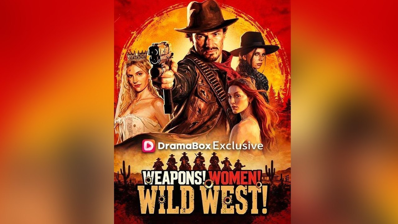 Weapons Women Wild West FULL EPISODES (Short Drama)