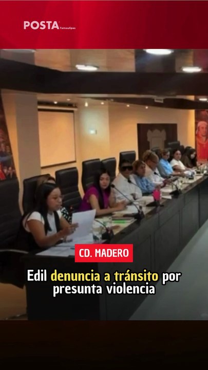 Edil de Madero denuncia a tránsito por presunta violencia