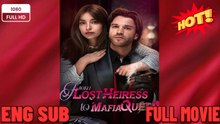 From Lost Heiress to Mafia Queen Full Episodes