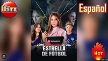 Como deshacerse de una estrella de futbol Completo en Español