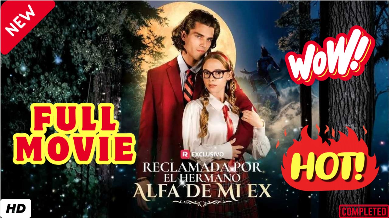🧡🍏 🔥 Reclamada por el hermano Alfa de mi ex (doblado) Completo en Español