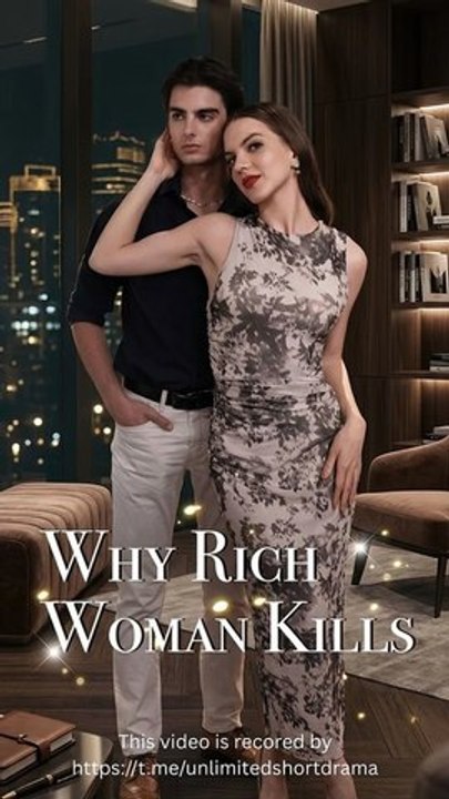 Why Rich Woman Kills - FULL Reelshort