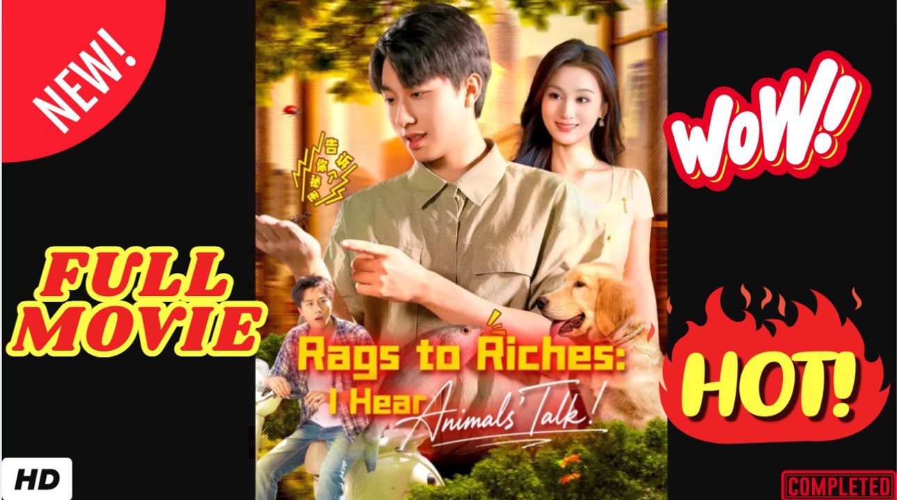 🍉 Rags to Riches I Hear Animals Talk Full Movies