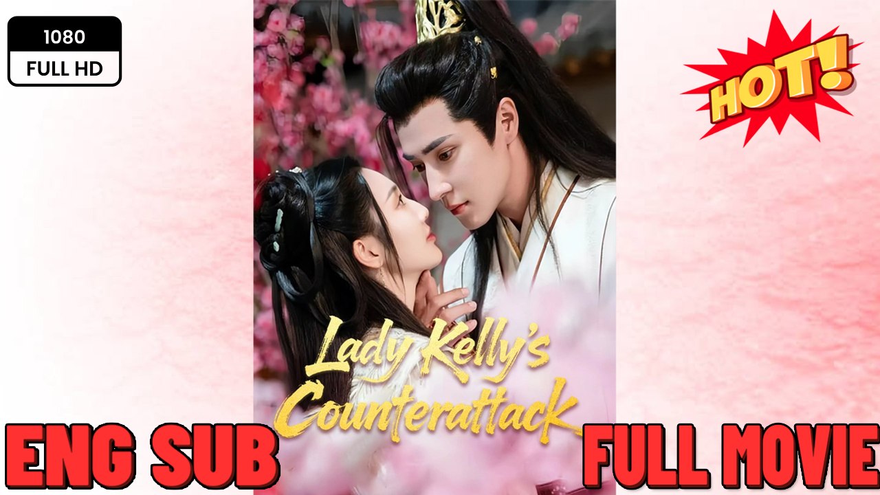 Lady Kelly's Counterattack (Dubbed) FULL MOVIES ENGLISH SUB