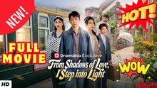 🧡🍏 🔥 From shadows of love I step into light - Drama English Sub Full HD
