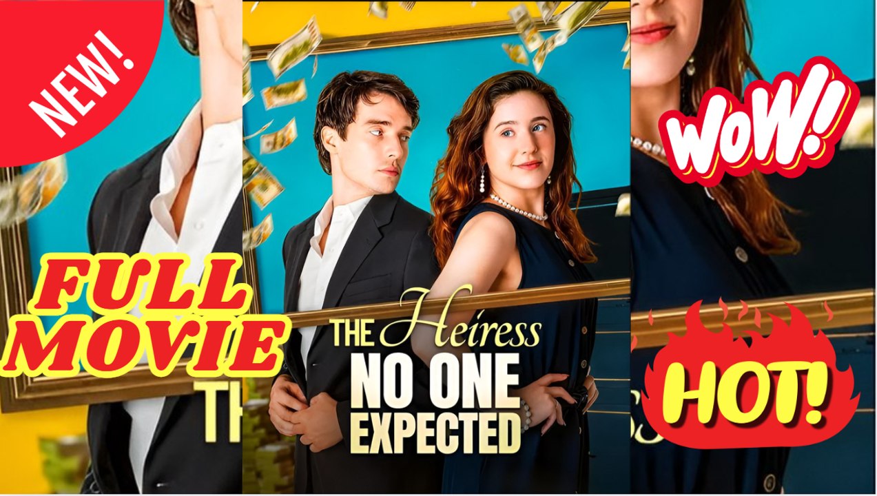 🧡🍏 🔥 The Heiress No One Expected - FULL MOVIES ENGLISH SUB