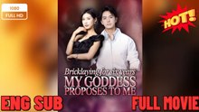 Bricklaying for Six Years, My Goddess Proposes to Me - FULL MOVIES ENGLISH SUB (2026)