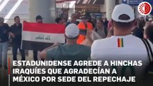 Estadunidense agrede a hinchas iraquíes que agradecían a México por sede del repechaje