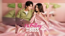 [EngSub] No falling for my boss