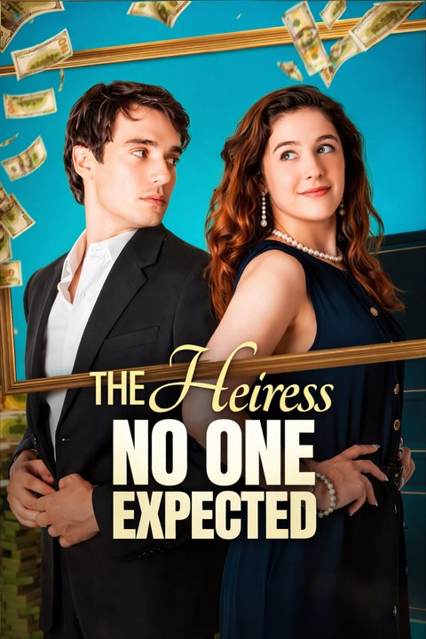 The Heiress No One Expected- Full Movies English Sub