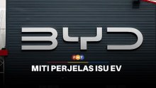 Miti perjelas isu BYD, syarat kilang pemasangan kenderaan elektrik
