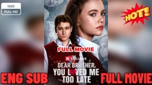 oo DLeaatre B–r oFtuhlelr ,H DY oMuo vLioeved Me Too Late – Full HD Movie