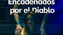 Rebeldes Encadenados por el Diablo - Completo En Español