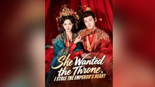 She Wanted The Throne, I Stole The Emperor's Heart