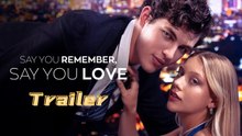 Say You Remember, Say You Love - Full Movie English Sub