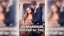 Escape from Our Marriage, but Fall for You Full Movie