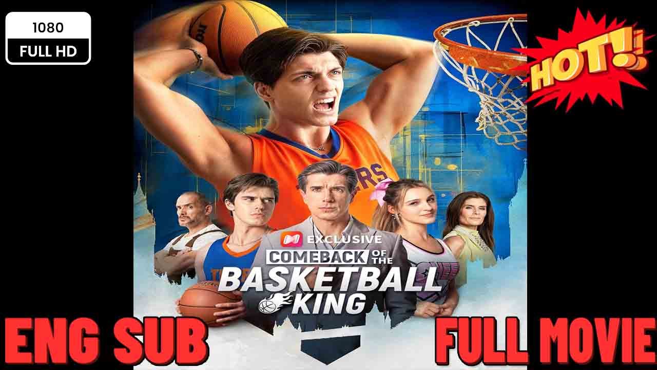 Comeback of the Basketball King #My Husband's Way Back To Glory   FULL MOVIES ENGLISH SUB