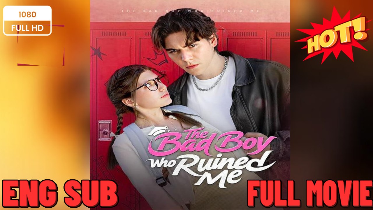 The Bad Boy Who Ruined Me - A Forbidden Romance Full HD Movie