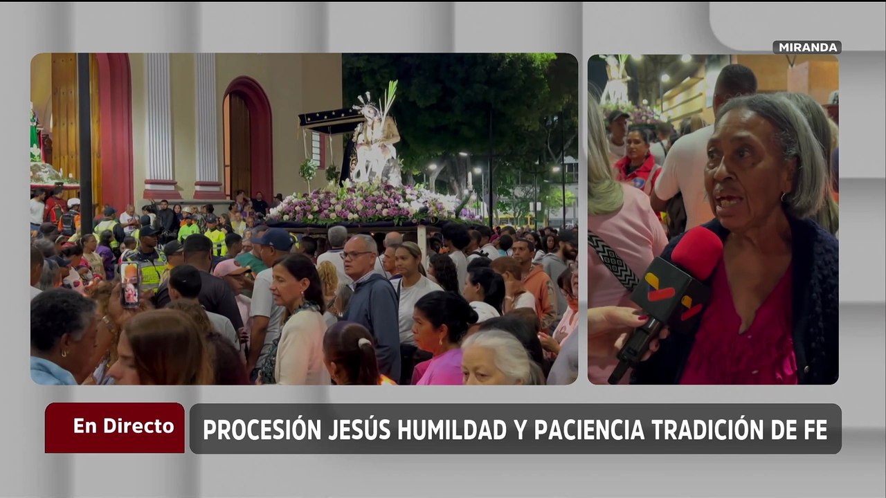 Miranda | Fieles devotos continúan participando en la procesión "Jesús Humildad y Paciencia"