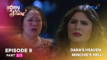 Born To Shine: Dara’s heaven, Minchie’s hell! (Episode 9 - Part 2/3)