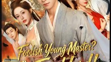 Foolish Young Master I'm Fiend Lord Drama Movies English Sub