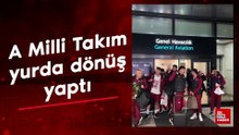 Dünya Kupası bileti alan Milliler yurda döndü