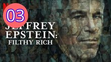 Jeffrey Epstein Filthy Rich Episode 3 Engsub