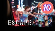 ESCAPE 2025 Episode 10 Engsub