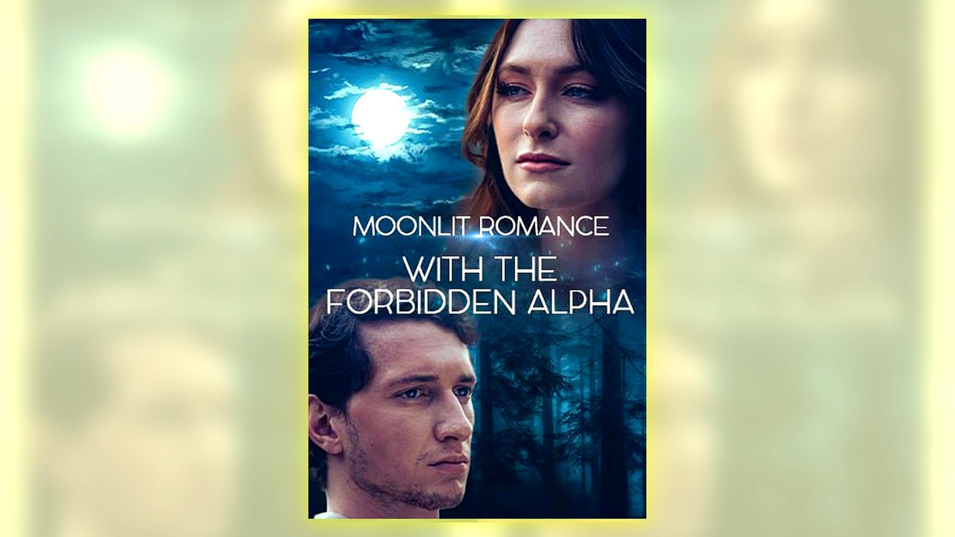 ⁣Moonlit Romance With The Forbidden Alpha Full Hd