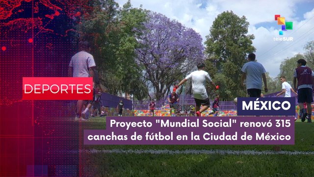 DEPORTES EDICIÓN CENTRAL | Proyecto Mundial Social renovó 315 canchas de fútbol en la Ciudad de México 31-03-2026