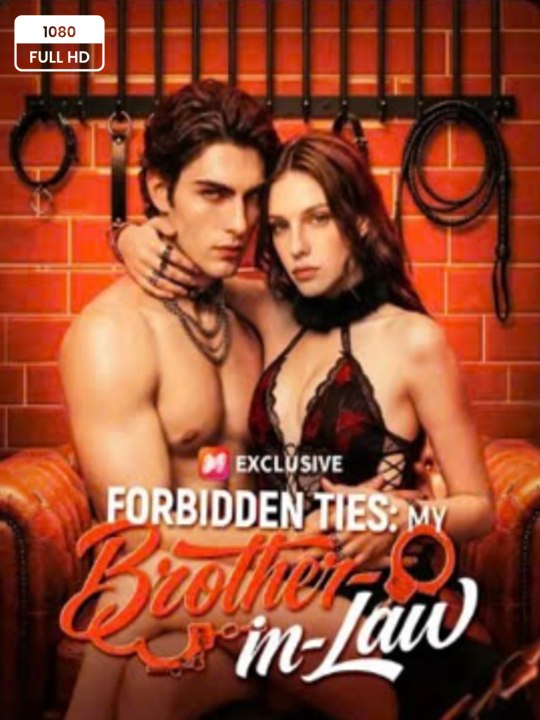 Forbidden Ties: A Brother-in-Law's Deceptive Affair - Feature Film