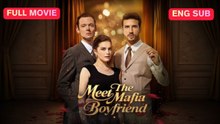 Meet The Mafia Boyfriend Full Movie