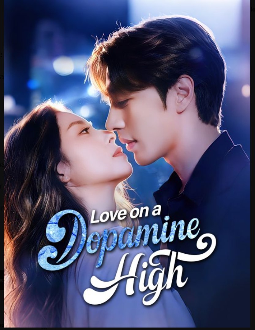 ⁣Love on a Dopamine High- Full Drama Movie English Sub