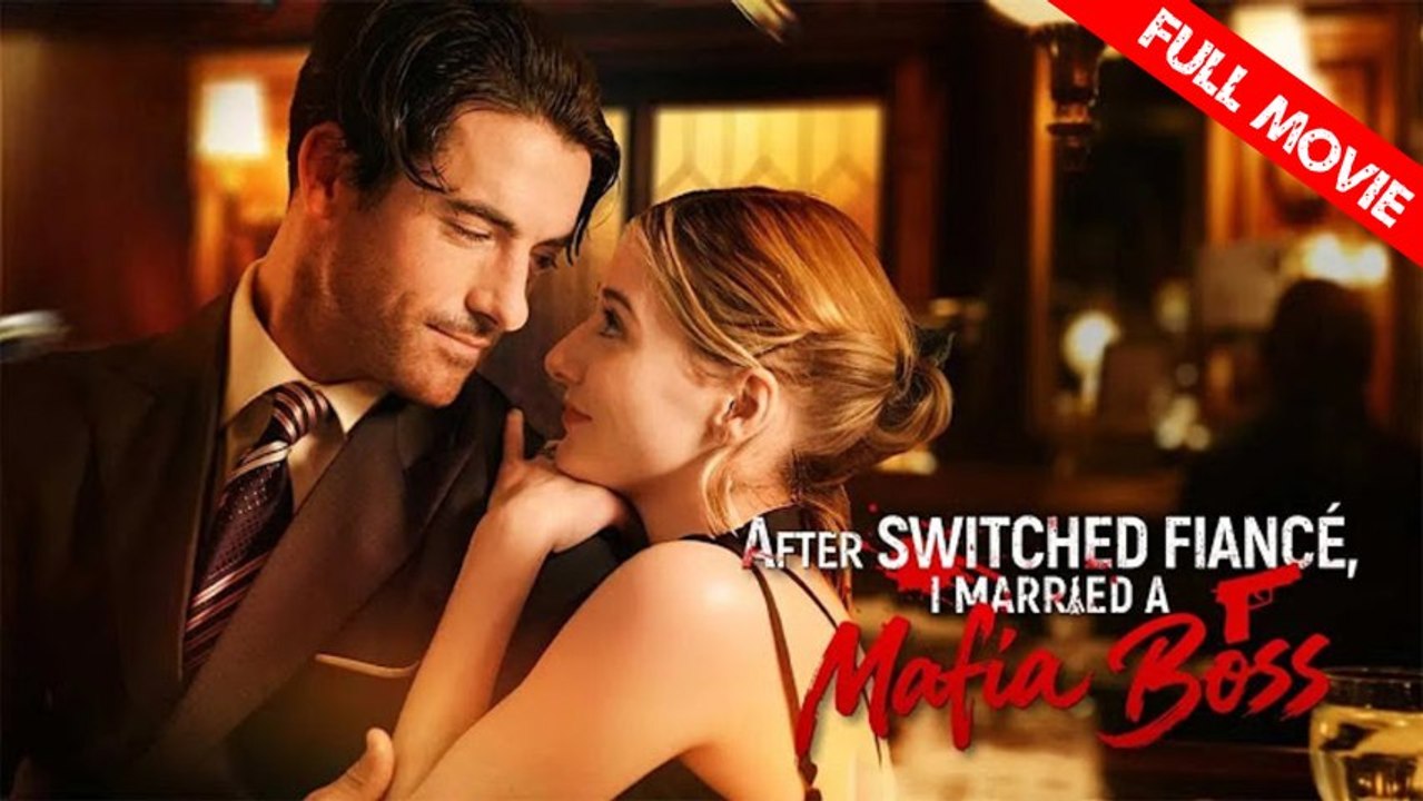 After Switched Fiancé, I Married a Mafia Boss | Full Movie HD - Best Drama ShortFilms Hot Romance Love
