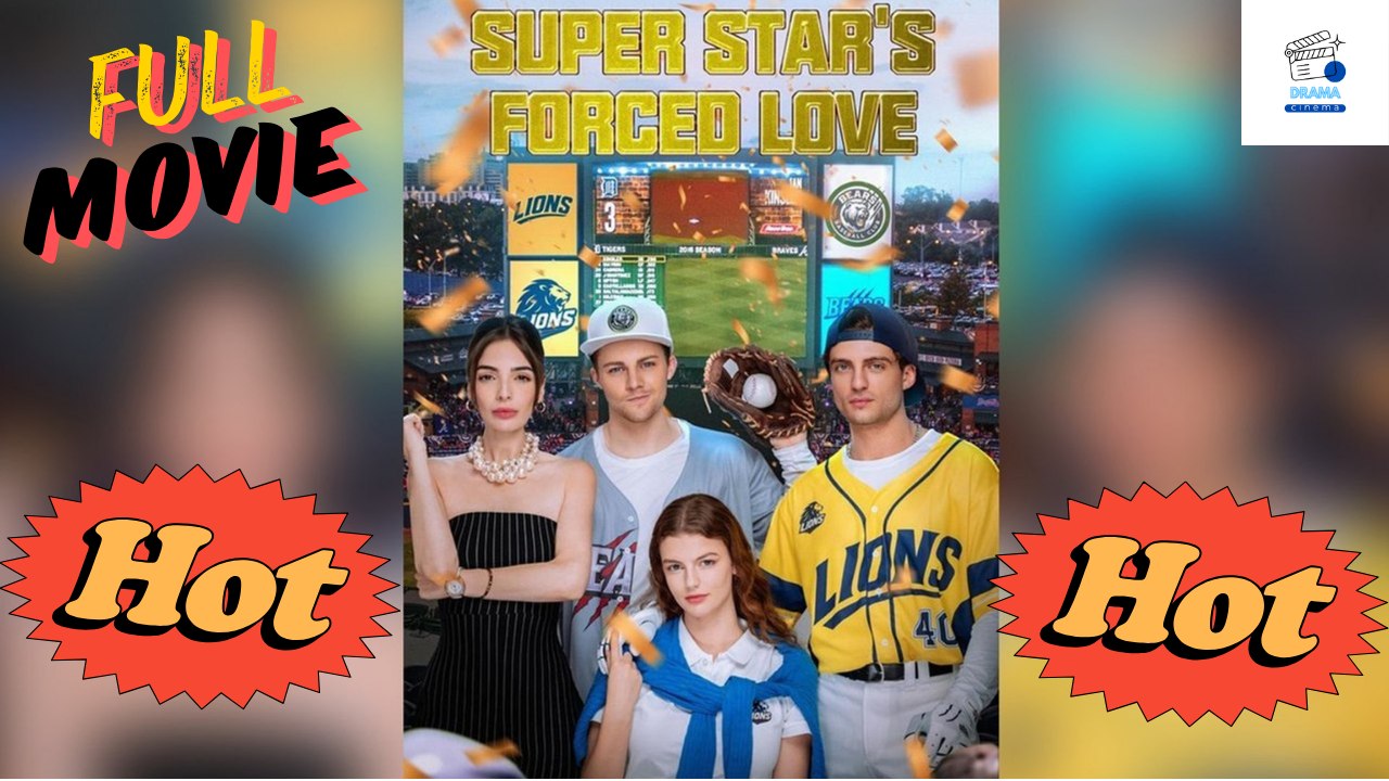 Hot Drama 2026 Super Star's Forced Love Hub