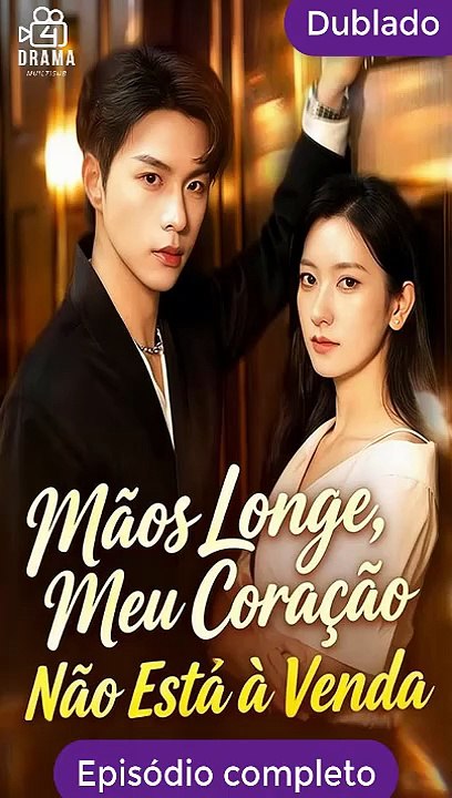 Dublado Pt MãOs Longe, Meu CoraçãO NãO Está à Venda