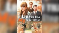 Love You Till My Heart Stops - Full 🍀