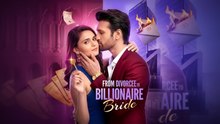 From divorce to billionaire bride - Full Movie English Sub