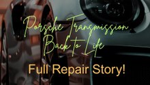 Porsche Transmission Back to Life — Full Repair Story!