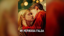 Durmiendo Con Mi Hermana Falsa (Español)-Full Episode Full Episode