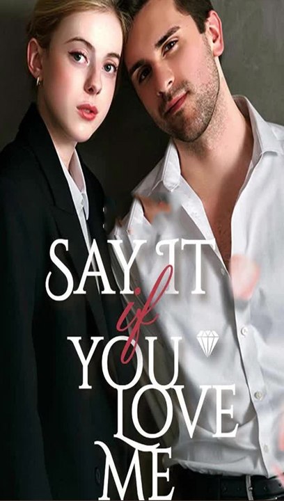 🎁🔥[Hot 2026]Say It If You Love Me - Viral Short Drama -FULL - FULL MOVIES ENGLISH SUB