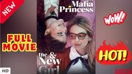 The Mafia Princess And The New Girl Full