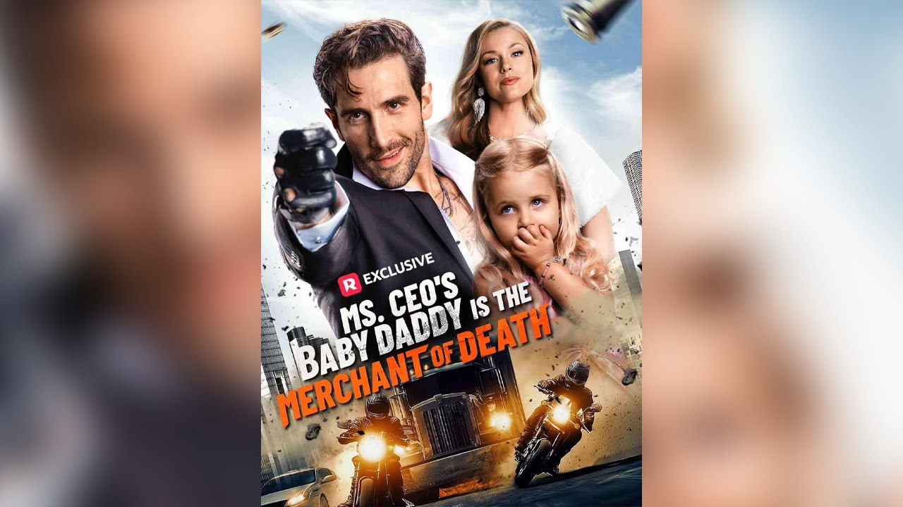 Ms. CEO's Baby Daddy Is the Merchant of Death - Full Movie | RS