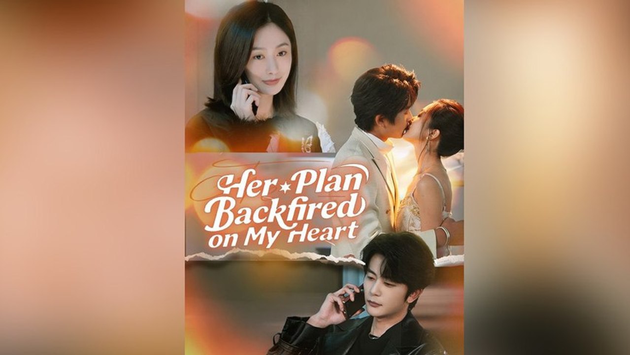 Her Plan Backfired On My Heart Hd Mega