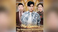 My Parents, The Undercover Billionaires (DUBBED)