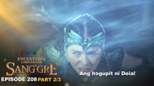Sang'gre: Ang hagupit ni Deia! (Episode 208 - Part 2/3) | Encantadia Chronicles