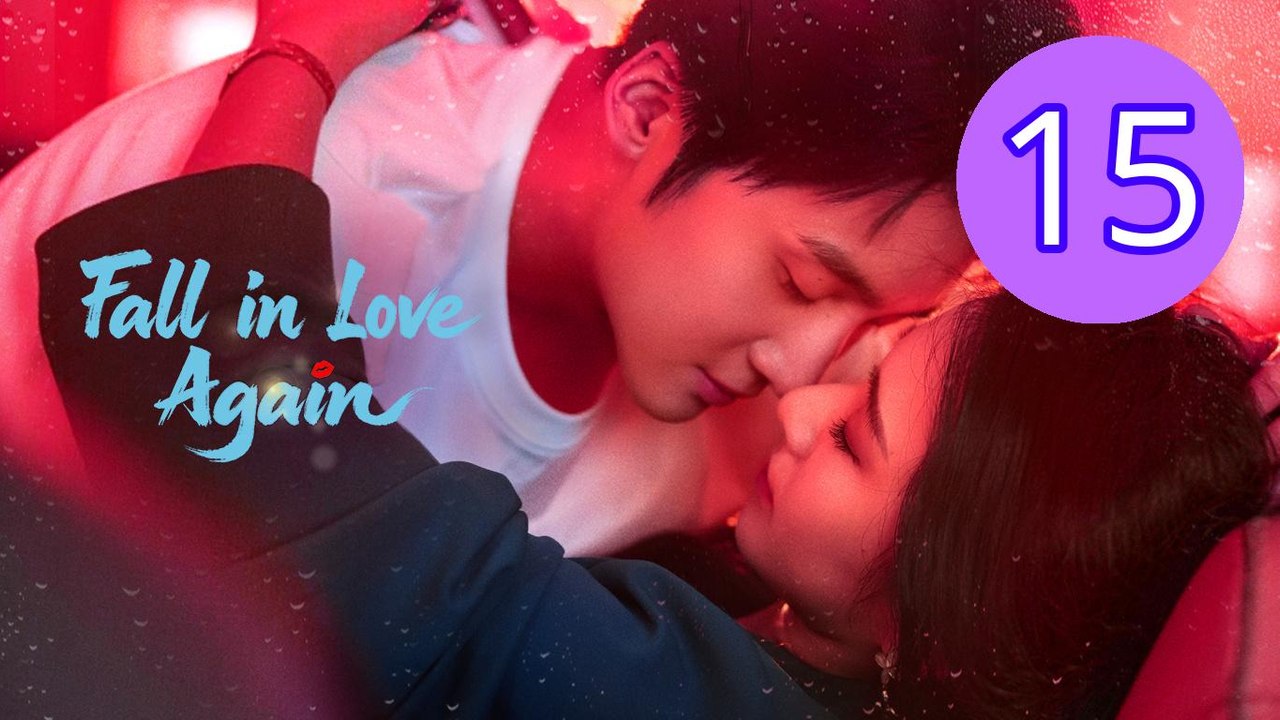 Fall in Love Again 2026 Episode 15 Engsub - video Dailymotion